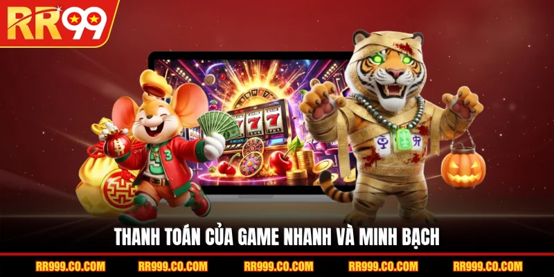 Thanh toán của game nhanh và minh bạch